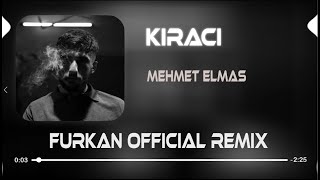 Mehmet Elmas - Kiracı ( Furkan Official Remix ) | Kalıcı Mısın Yoksa Kiracı Mı?