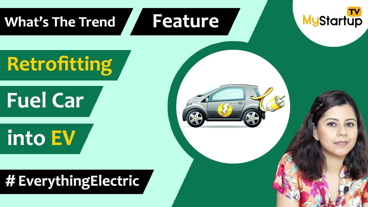 Fuel car conversion to electric vehicle MyStartupTV YouTube
