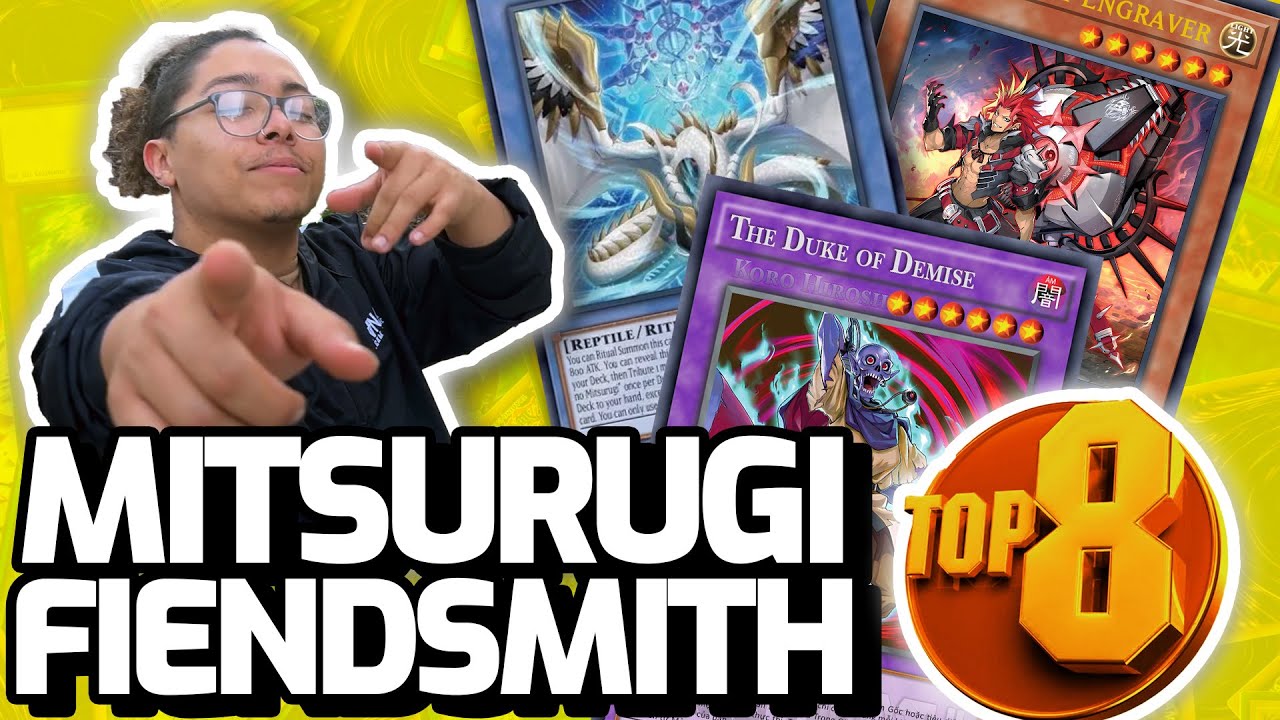 TOP 8 | "MITSURUGI FIENDSMITH" Deck Profile | Kailyn "Cookie" Garcia