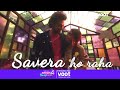 Savera  music  kaisi yeh yaariaan season 4  streaming free on voot