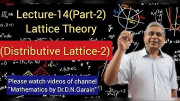 Lattice Theory, Lec-14(Part-2) ( Second Lecture on Distributive Lattice), by Dr.D.N.Garain