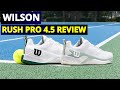 Wilson Rush Pro 4.5 Review: Is THIS the MOST COMFORTABLE Tennis Shoe of 2026?