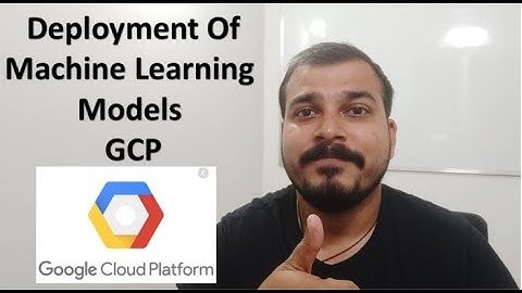 Tutorial 6 :Deployment of Machine Learning Models in Google Cloud Platform