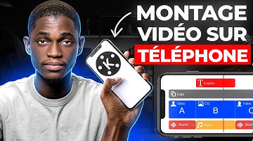 Comment Faire du Montage Vidéo sur Téléphone 2025