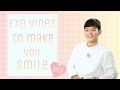 EXO vines to make you smile pt.2