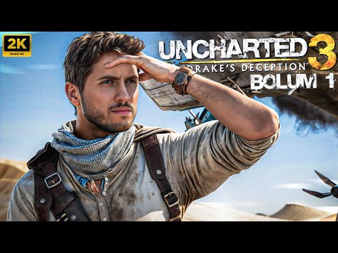 NATHAN DRAKE'İN GEÇMİŞİNE GİDİYORUZ! | UNCHARTED 3 REMASTRED | BÖLÜM 1 |