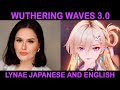 Wuthering Waves 3.0 | Lynae | English and Japanese Voice Actor