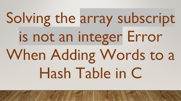 Solving the array subscript is not an integer Error When Adding Words to a Hash Table in C