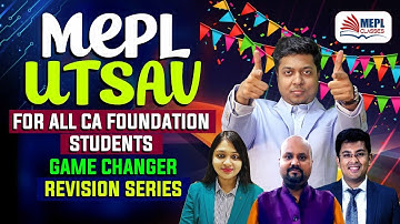MEPL Utsav For All CA Foundation Students - Revision Series | Mohit Agarwal
