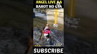 ANGEL LIVE KA BAHOT HO GYA IN FREE FIRE // shorts freefire