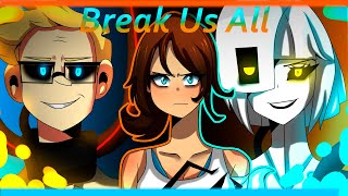 break us all meme ft. (Portal 2)