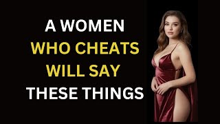 When a woman cheats, this is the first thing she says to you | FEMALE PSYCHOLOGY