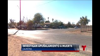 Investigan Muerte por Apunalamiento en Calipatria