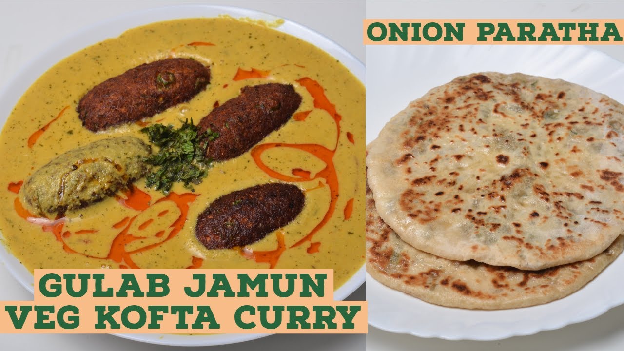 Gulab Jamun Mix  Kofta Curry With Onion  Paratha - Paneer Malai Kofta Recipe with Gulabjamun Powder | Vahchef - VahRehVah