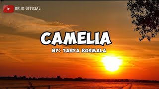 CAMELIA-Tasya Rosmala cover (lirik)