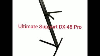 Ultimate Support DX-48 Pro Keyboard Stand Unboxing Video @ 2019