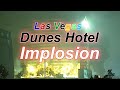 Dunes implosion