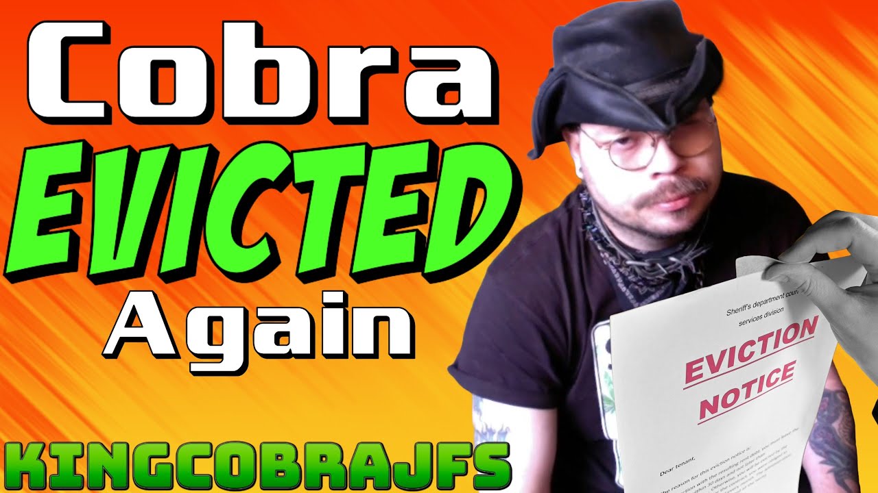Cobra Gets Evicted From Apartment, Again! KingCobraJFS