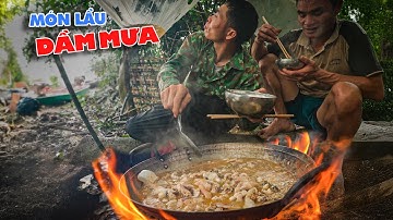 2  NGÀY 2 ĐÊM DẦM MƯA TRÊN SÔNG, BẮT CÁ, HÁI RAU RỪNG NHÚNG LẨU - THO RUNG