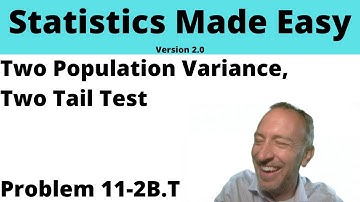 Statistics Module 11 V2 - Two Population Variance, Problem 11-2B (T-Test)