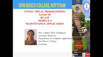 LECTURE 60 - VISUAL PROGRAMMING -BCA S5 – MAINTENANCE APPLICATION