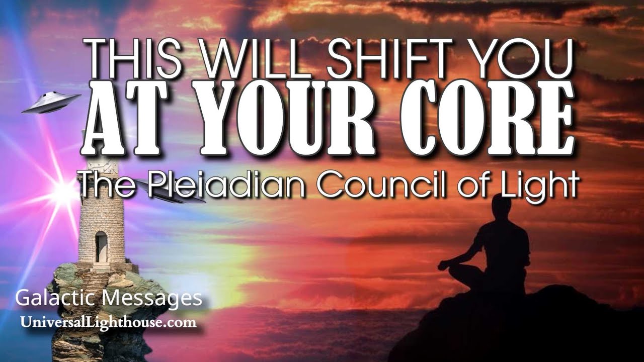 THIS WILL SHIFT YOU AT YOUR CORE ~ The Pleiadian Council of Light - YouTube