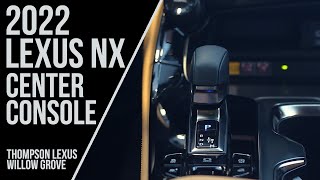 Player Profile All-New Center Console on the 2022 Lexus NX | Thompson Lexus Willow Grove