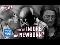 UPDATE: He Did WHAT To His Baby?! | Steve Wilkos
