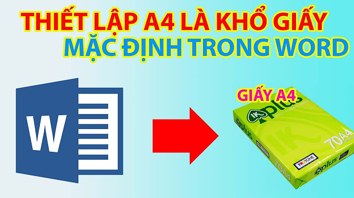 Hướng dẫn cách mặc định trang giấy