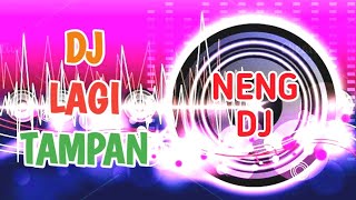 Dj Lagi Tampan - Neng Dj