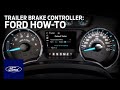 Trailer Brake Controller | Ford How-To | Ford