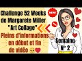 Challenge 52 weeks art collage de margarete miller semaine n2  infos en dbut et fin de vido