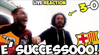 È SUCCESSO, È TUTTO VEROOO!! RomaBarcellona 30 [LIVE REACTION]