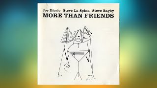 Joe Diorio / Steve La Spina / Steve Bagby - More Than Friends (1994) Full album Listening