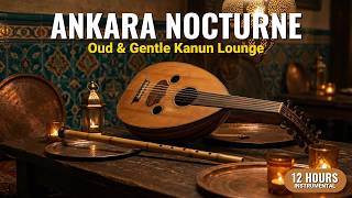 Ankara Nocturne | 12 Hours Turkish Background Music for Restaurants & Lounges screenshot 2