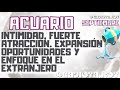 ACUARIO INTIMIDAD Y ATRACCIÓN FUERTE. OPORTUNIDADES EN EL EXTRANJERO. ESTUDIOS TE LLEVAN AL ÉXITO!