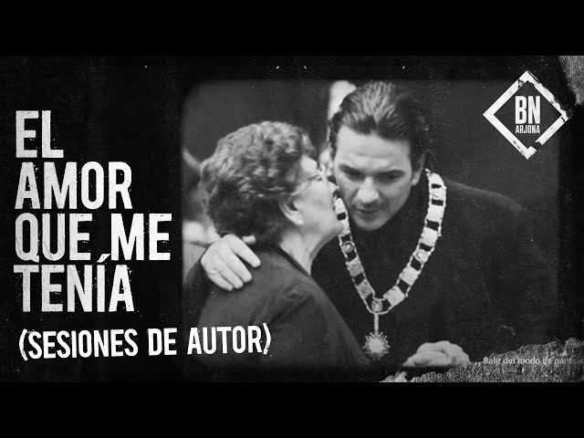 Ricardo Arjona - El Amor Que Me Tenía (Sesiones de Autor)