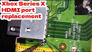 Xbox Series X HDMI port replacement - My way to replace this port
