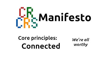 Connected | Core Principles | CRCRS Manifesto