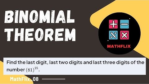 F6_Find the last digit, last two digits and last three digits of the number 81^25