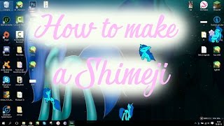 How to make a shimeji -  MLP shimeji