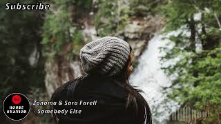 Zonoma & Sara Farell - Somebody Else ( Deep House Remix ) | House Station