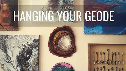 How to Hang Your Freeform Resin Geode