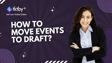 How to Move Events in Draft | TKTBY Tutorial | Step-by-Step Event Management Guide