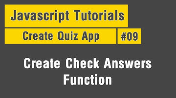 Quiz App - Arabic JavaScript Tuts #09 - Create Check Answers Function