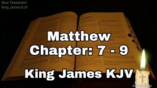 The Book Of Matthew Chapter 7 - 9 I KJV Audio Bible With Text I King James Version