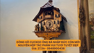 ĐỒNG HỒ CUCKOO 3 TẠ CHẠY TUẦN CÒN MỚI NGUYÊN HỘP NHẬP ĐỨC RẤT ĐẸP CHO NGÔI NHÀ VUI NHỘN