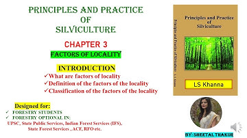 4. CHAPTER 3 | FACTORS OF LOCALITY | PART 1 INTRODUCTION | PRINCIPLES & PRACTICE OF SILVICULTURE |