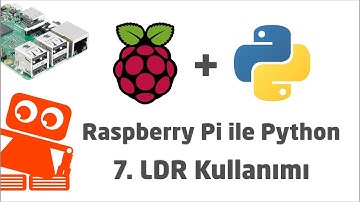 Python Dersleri #3  - Raspberry Pi İle LDR Kullanımı