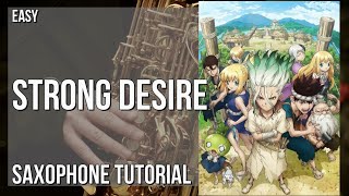 How to play Strong Desire (Dr Stone) by Tatsuya Kato on Alto Sax (Tutorial)